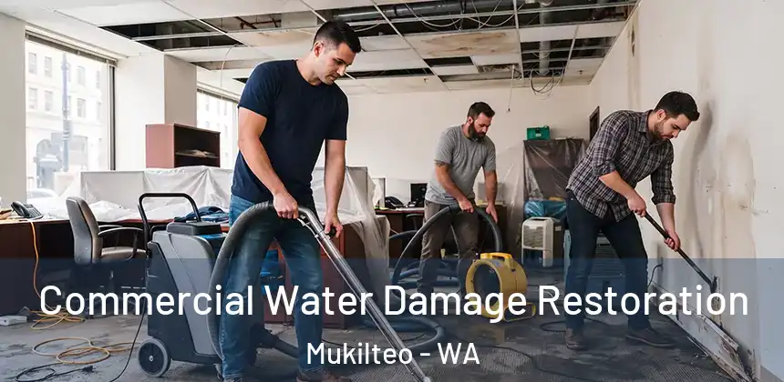  Commercial Water Damage Restoration Mukilteo - WA