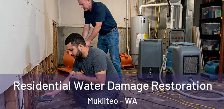  Residential Water Damage Restoration Mukilteo - WA